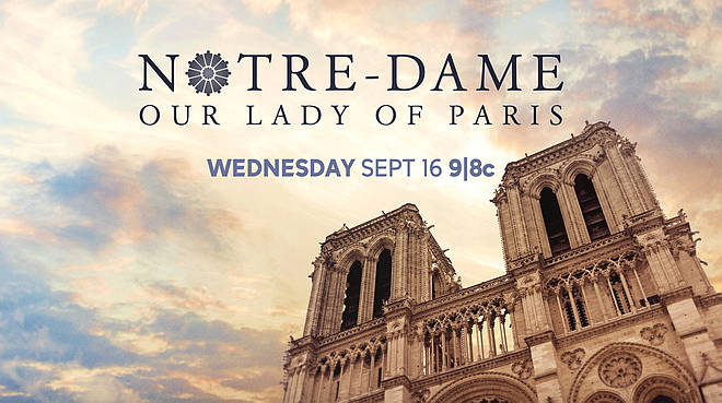 ABC to Air “Notre-Dame: Our Lady of Paris,” Two-Hour Special, Wednesday, September 16