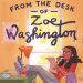 Disney Developing Original Movie “From the Desk of Zoe Washington,” Based on the Critically Acclaimed Book