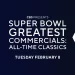 “Super Bowl Greatest Commercials: All-Time Classics,” Hosted by CBS Sports’ Boomer Esiason and Daniela Ruah, Star of CBS’ “NCIS: Los Angeles,” to Be Broadcast Tuesday, February 8 on CBS