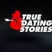 Dating Stories from Hell Are Brought to Life When Fuse’s Hit Series, “True Dating Stories,” Returns for a Third Season February 2