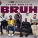 BET+ Original Third Season Trailer for “Bruh” [VIDEO]