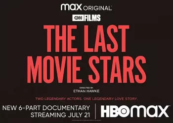 HBO Max to Debut All Six-Parts of Documentary “The Last Movie Stars,” from Ethan Hawke, Depicting the Extraordinary Lives of Paul Newman and Joanne Woodward, on July 21