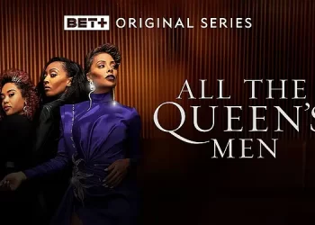 BET+ Original – “All the Queens Men” Season 2 [VIDEO]