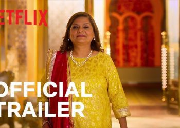 Official Netflix Trailer for the Second Season of “Indian Matchmaking” [VIDEO]