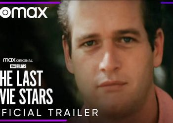 Official HBO Max Trailer for “The Last Movie Stars” [VIDEO]