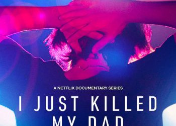 Netflix Documentary Series “I Just Killed My Dad” from Director Skye Borgman Premieres Globally on August 9th