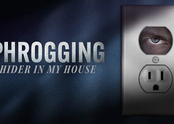 TONIGHT! The New Series “Phrogging: Hider in My House” Premieres Monday, July 18 @ 10PM on Lifetime
