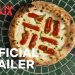 Official Netflix Trailer for “Chef’s Table: Pizza” [VIDEO]