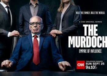 CNN Original Series “The Murdochs: Empire of Influence” To Air on CNN This Fall