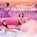 “My Dream Quinceanera” Reimagined as New Series Streaming on Paramount+ September 16