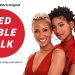 Facebook Watch’s Emmy, 6-Time NAACP Image Award-Winning “Red Table Talk” Returns Wednesday, September 7 @ 9AM PT/12PM ET