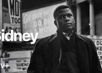 Official Apple TV+ Trailer for “Sidney” the Life and Legacy of Hollywood Legend, Sidney Poitier [VIDEO]