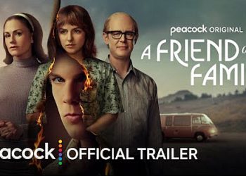 Peacock Debuts Official Trailer for Limited Drama Series “A Friend of the Family” as Part of the 74th Primetime Emmy Awards [VIDEO]