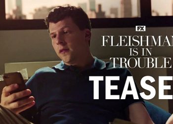 “Fleishman Is In Trouble” Official Teaser – Jesse Eisenberg, Claire Danes, Lizzy Caplan – FX [VIDEO]