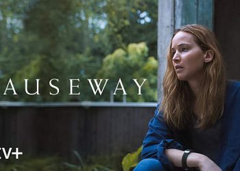 Official Apple TV+ Trailer 2 for “Causeway” [VIDEO]