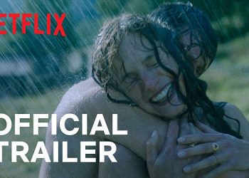 Official Netflix Trailer for “Lady Chatterley’s Lover” [VIDEO]