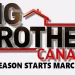 The 11th Season of “Big Brother Canada” Starts in March 2023