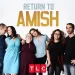 TLC’s “Return to Amish” Is Back, As New and Returning Cast Members Navigate Life in Two Different Worlds