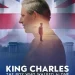 Paramount+ to Premiere the Documentary “King Charles, The Boy Who Walked Alone” on May 2