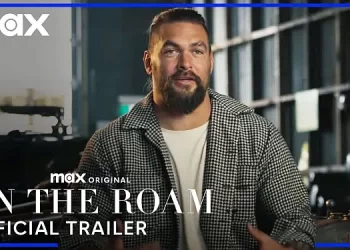 Max Original Documentary Series “On the Roam,” Starring Jason Momoa, Debuts January 18 [VIDEO]