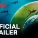 Official Netflix Trailer for “Our Living World” Narrated by Cate Blanchett [VIDEO]