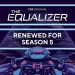 CBS Renews Drama “The Equalizer” for the 2024-2025 Broadcast Season