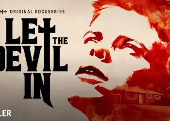 MGM+ Unveils “Let the Devil In” Official Trailer [VIDEO]