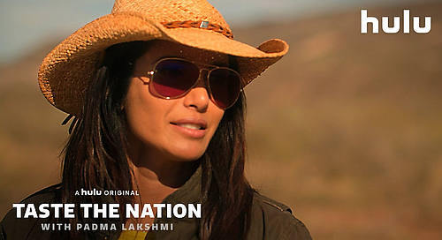 Hulu’s 10 Episode Series “Taste the Nation with Padma Lakshmi” Will Premiere Friday, June 19 [VIDEO]