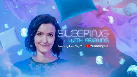 YouTube Originals Announces New Learning Series “Sleeping with Friends” Premiering May 20 [VIDEO]