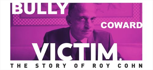 "Bully. Coward. Victim. The Story of Roy Cohn," An Intimate Look at an - Bully. Coward. Victim. The Story Of Roy Cohn Streaming