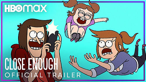 HBO Max Debuts Trailer for “Close Enough”