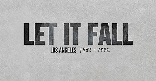 ABC to Present Encore Presentation of Critically Acclaimed Documentary “Let It Fall: Los Angeles 1982-1992,” Tuesday, June 16 @ 8PM
