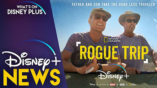 Bob and Mack Woodruff Embark on a Journey Around the Globe in Disney+ Original Series “Rogue Trip” Starts July 24
