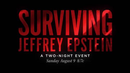 Lifetime Two Night Event, “Surviving Jeffrey Epstein,” Premieres August 9 & 10 [VIDEO]