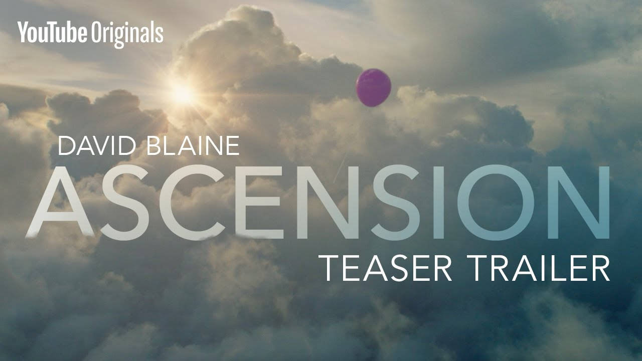 Look Up! “David Blaine Ascension” Global Livestream Event Lifting Off Monday, August 31 on YouTube [VIDEO]