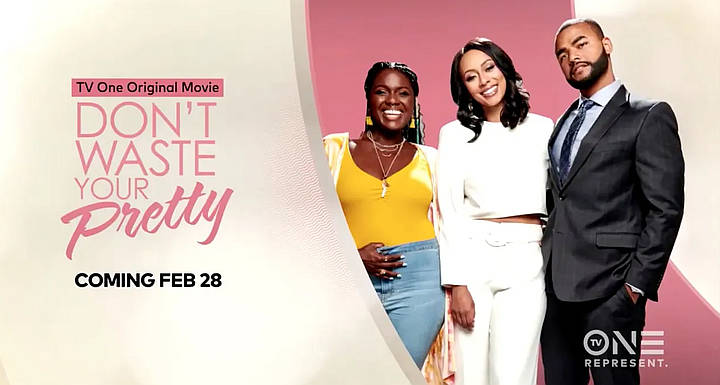 Keri Hilson and Deborah Joy Winans Star in TV One’s New, Original Movie “Don’t Waste Your Pretty” Premiering Sunday, February 28 @ 8PM [VIDEO]