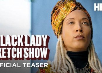HBO Sketch Comedy Series “A Black Lady Sketch Show” Returns April 23 [VIDEO]