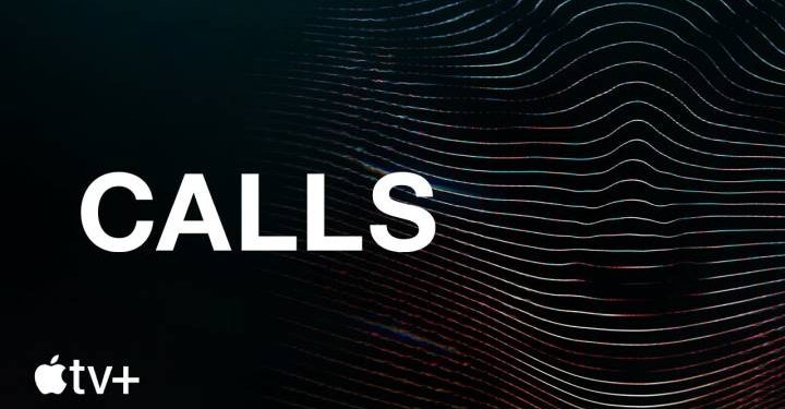 Apple TV+ Debuts Official Trailer for New Genre-Bending, Immersive Original Series “Calls” [VIDEO]