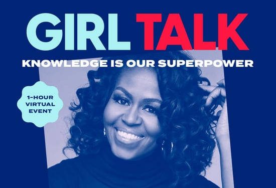 PopSugar Announces Kelly Clarkson, Alicia Keys, Shonda Rhimes, Marsai Martin, Maitreyi Ramakrishnan, Auli’i Cravalho and Other Stars Join Michelle Obama at “Girl Talk”