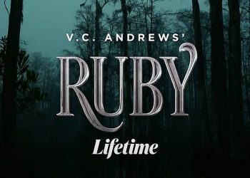 TONIGHT! A New Original Lifetime Film, V.C. Andrews’ “Ruby” Saturday, March 20 @ 8PM [VIDEO]