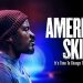 “American Skin” Makes Its Streaming Debut on BET+ Next Week