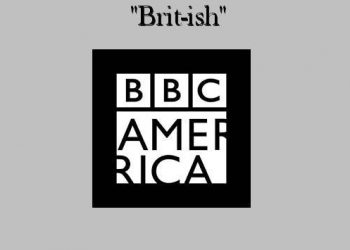 BBC America Unveils Brand Refresh Featuring a Bold New Look and POV: We’re Not British, We’re “Brit-ish”