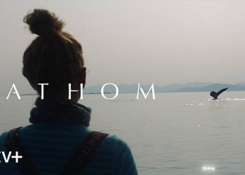 Official Apple TV+ Trailer: “Fathom” About Biologists Deciphering the Communication of Whales [VIDEO]