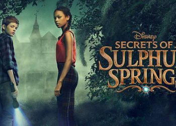 Disney Channel Orders Second Season of “Secrets of Sulphur Springs,” The Riveting Mystery-Adventure Series