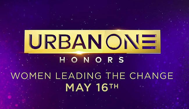Urban One Honors Pays Tribute to Black Women Leading the Change with Performances by Jazmine Sullivan, Da Brat, Le’Andria Johnson, Avery Sunshine, Kim Burse and the KB Players, and More Airing Sunday, May 16 @ 9PM [VIDEO]