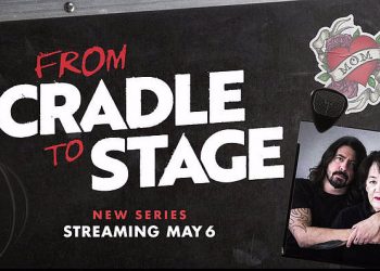 Paramount+ Reveals Heartfelt Unscripted Series “From Cradle to Stage” Created by Dave Grohl and Virginia Hanlon Grohl to Premiere Exclusively May 6
