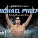Peacock Original Series “Michael Phelps: Medals, Memories & More” to Premiere on April 14 [VIDEO]