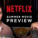 New Movies. Every Week. All Summer Long on Netflix [VIDEO]
