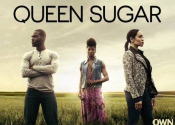 OWN: Oprah Winfrey Network’s Drama Series “Queen Sugar” Announces Start of Season Six Production with Cast Additions to Include Tammy Townsend, Paula Jai Parker, Marquis Rodriguez and McKinley Freeman