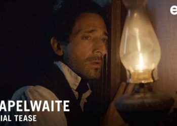 EPIX Debuts First Look Teaser of Academy Award(R) Winner Adrien Brody in “Chapelwaite” Premiering This Summer [VIDEO]